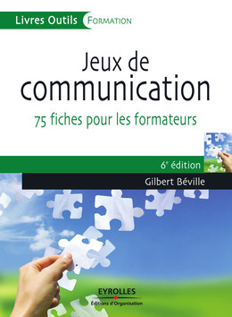 Jeux de communication - Gilbert Béville - Eyrolles