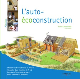 L'auto-écoconstruction - Pierre-Gilles Bellin - Editions Eyrolles