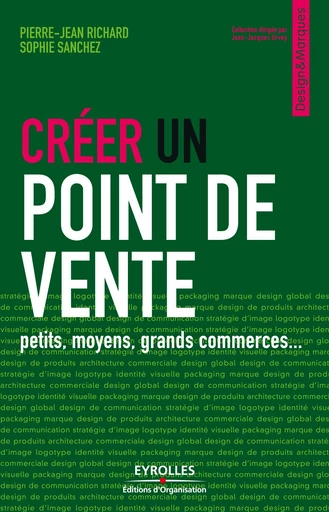 Créer un point de vente - Pierre-Jean Richard, Sophie Sanchez - Eyrolles