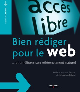 Bien rédiger pour le Web - Isabelle Canivet, Sébastien Billard - Eyrolles