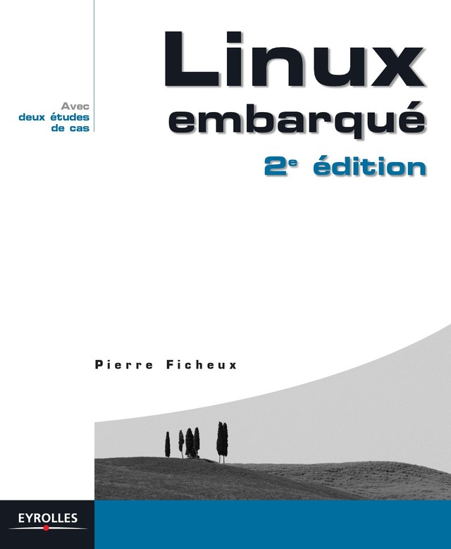 Linux embarqué - Pierre Ficheux - Editions Eyrolles