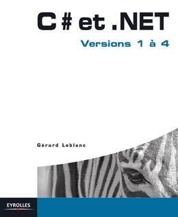 C# et .NET - Gérard Leblanc - Editions Eyrolles