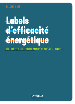 Labels d'efficacité énergétique - Pascale Maes - Eyrolles