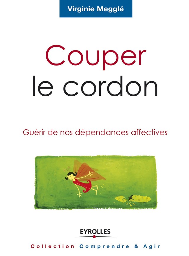 Couper le cordon - Virginie Megglé - Editions Eyrolles