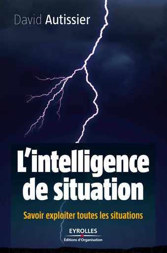 L'intelligence de situation - David Autissier - Eyrolles