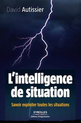 L'intelligence de situation - David Autissier - Editions d'Organisation