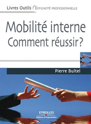 Mobilité interne - Comment réussir ?