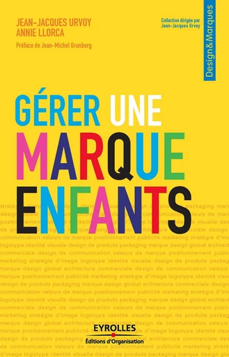 Gérer une marque enfants - Jean-Jacques Urvoy, Annie Llorca - Eyrolles