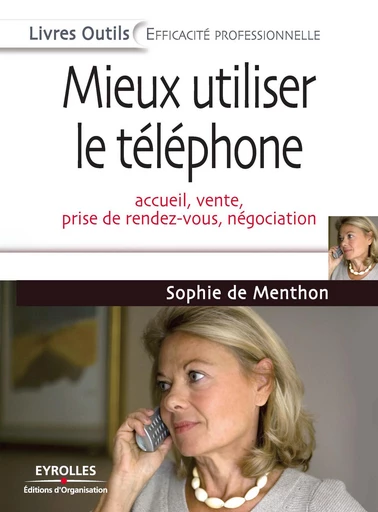 Mieux utiliser le téléphone - Sophie de Menthon - Eyrolles