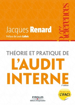 Théorie et pratique de l'audit interne - Jacques Renard - Editions d'Organisation