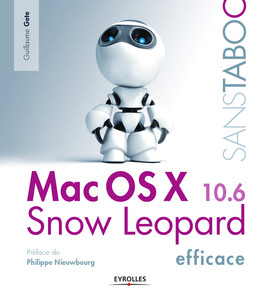 Mac OS X Snow Leopard efficace - Guillaume Gete - Eyrolles