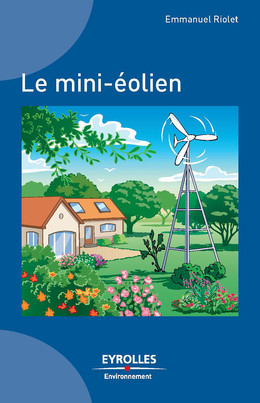 Le mini-éolien - Emmanuel Riolet - Eyrolles