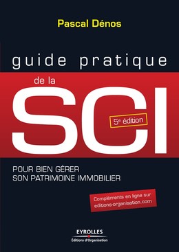 Guide pratique de la SCI - Pascal Dénos - Editions Eyrolles