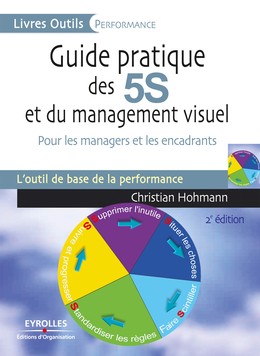 Guide pratique des 5S et du management visuel - Christian Hohmann - Editions d'Organisation