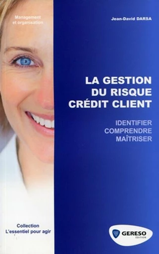 La gestion du risque crédit client - Jean-David Darsa - Gereso