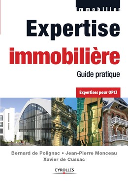 Expertise immobilière - Jean-Pierre Monceau, Xavier De Cussac, Bernard de Polignac - Editions Eyrolles