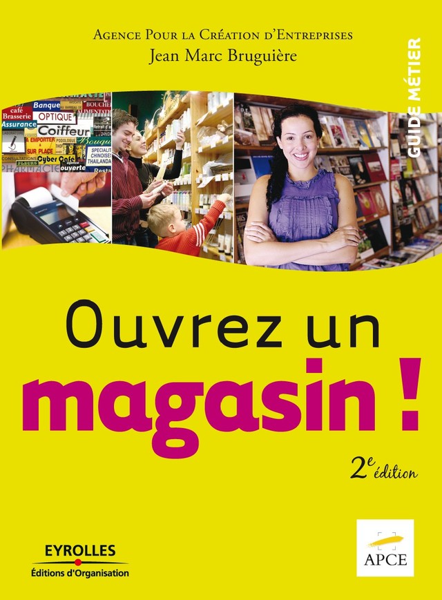Ouvrez un magasin ! - Jean-Marc Bruguière - Editions d'Organisation