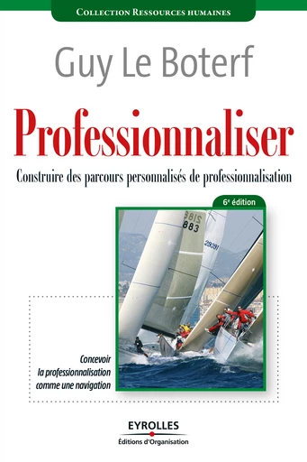 Professionnaliser - Guy Le Boterf - Editions d'Organisation