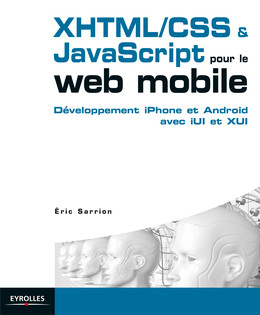 XHTML/CSS et JavaScript pour le web mobile - Eric Sarrion - Eyrolles