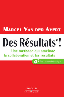 Des résultats ! - Marcel Van der Avert - Eyrolles
