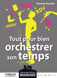 Tout pour bien orchestrer son temps