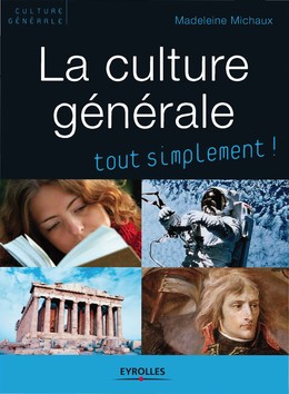 La culture générale - Madeleine Michaux - Editions Eyrolles
