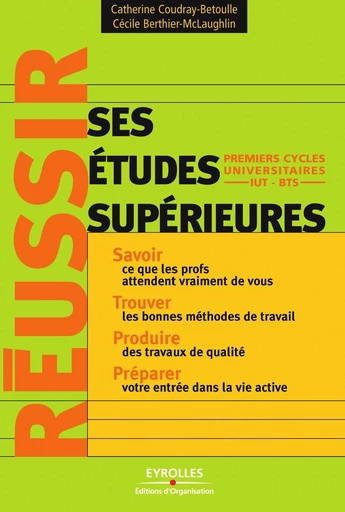 Réussir ses études supérieures - Catherine Coudray-Betoulle, Cécile Berthier-McLaughlin - Eyrolles