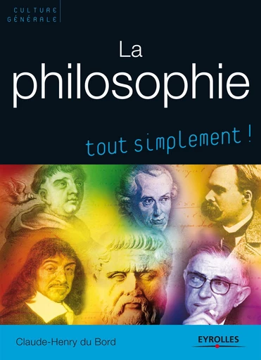 La philosophie - Claude-Henry du Bord - Eyrolles