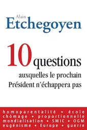 10 questions auxquelles le prochain Président n'échappera pas