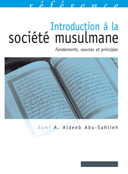 Introduction à la société musulmane - Sami A. Aldeeb Abu-Sahlieh - Eyrolles