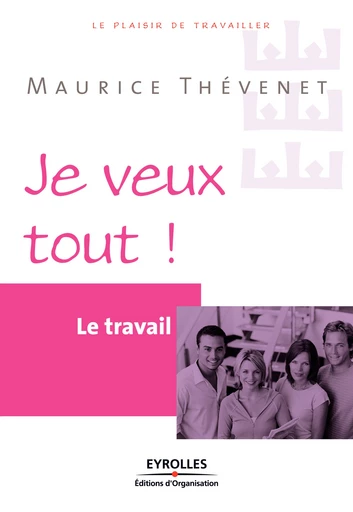 Le travail - Maurice Thevenet - Editions d'Organisation