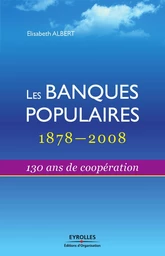 Les banques populaires - 1878-2008