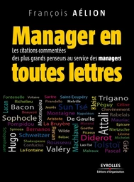 Manager en toutes lettres - François Aelion - Eyrolles