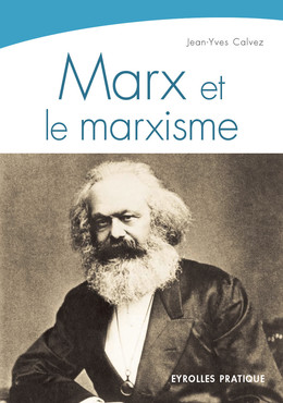 Marx et le marxisme - Jean-Yves Calvez - Eyrolles
