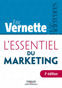 L'essentiel du marketing - Eric Vernette - Eyrolles