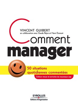 Comment manager - Vincent Guibert, Henri Dumont, Claude Réjon - Eyrolles