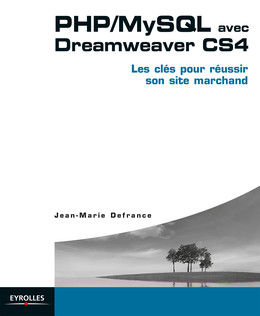 PHP/MySQL avec Dreamweaver CS4 - Jean-Marie Defrance - Eyrolles