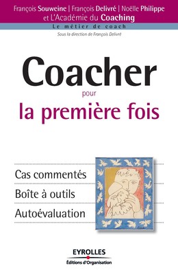 Coacher pour la première fois - François Delivré, Noëlle Philippe, François Souweine - Eyrolles