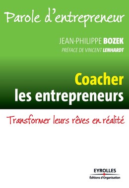 Coacher les entrepreneurs - Jean-Philippe Bozek - Eyrolles