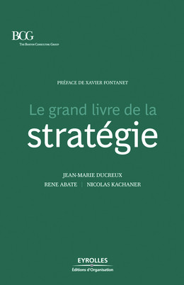 Le grand livre de la stratégie - Jean-Marie Ducreux, René Abate, Nicolas Kachaner - Eyrolles