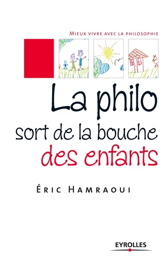 La philo sort de la bouche des enfants - Eric Hamraoui - Eyrolles