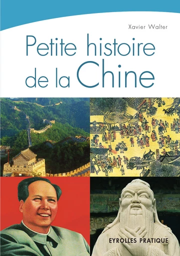 Petite histoire de la Chine - Xavier WALTER - Eyrolles