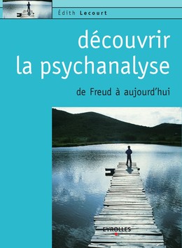Découvrir la psychanalyse - Edith Lecourt - Editions Eyrolles