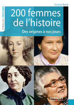 200 femmes de l'histoire - Yannick Resch - Eyrolles