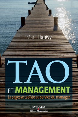 Tao et management - Marc Halévy - Eyrolles