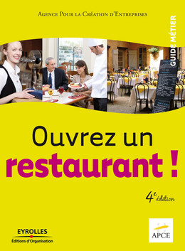 Ouvrez un restaurant ! -  APCE - Eyrolles