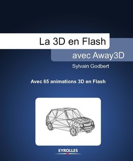 La 3D en Flash avec Away3D - Sylvain Godbert - Eyrolles