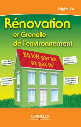 Rénovation et Grenelle de l'environnement - Brigitte Vu - Eyrolles