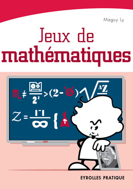 Jeux de mathématiques - Maguy Ly - Eyrolles
