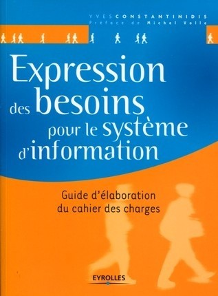 Expression des besoins pour le système d'information - Yves Constantinidis - Editions Eyrolles